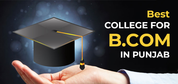 BEST COLLEGE FOR B.COM IN PUNJAB